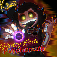 Pretty Little Psychopath