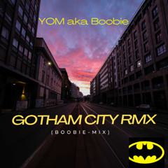 Boobie Mix - Gotham City (Boobie-Mix)