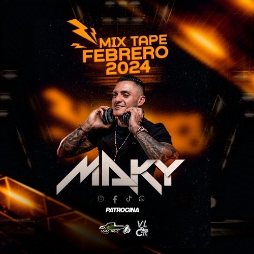 MIX TAPE FEBRERO 2024 DJ MAKY