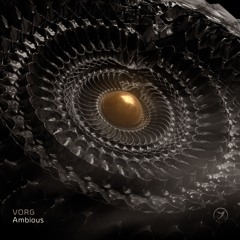 VORG - Ambious [preview]...out now!