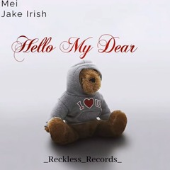 Hello My Dear (With Mei Music)(Prod. Jonah Bru)