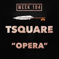 TSquare - Opera (Week 194)