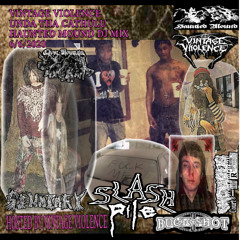 UNDA THA CATHULU VINTAGE VIOLENCE HAUNTED MOUND MIX (SEMATARY GHOST MOUNTAIN BUCKSHOT) 2020 MIXTAPE FOR SEMATARY AND SLASHPILE RADIO