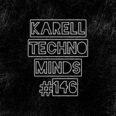 Karell - Techno Minds  #146