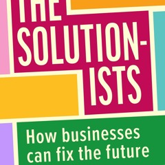 PDF The Solutionists: How Businesses Can Fix the Future for android