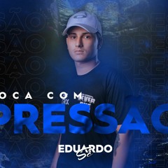 MEGA SOCA COM PRESSÃO EDUARDOSC 2020