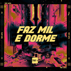 Faz Mil e Dorme (feat. Mano DJ)