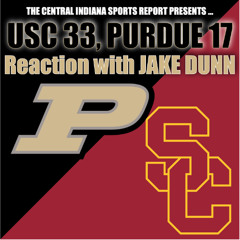USC 33, PURDUE 17: Reaction with Jake Dunn (Podcast 2.27.3)