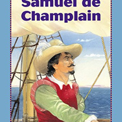 [Get] EPUB 📘 Samuel de Champlain (Kids Can Read) by  Elizabeth MacLeod &  John Manth