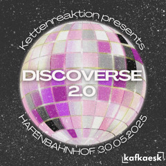 DISCOVERSE 2.0 | kafkaesk @hafenbahnhof - 30.05.2025