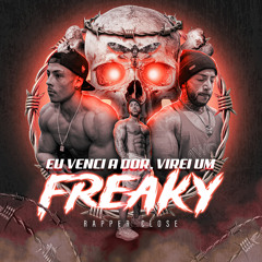 Eu Venci a Dor, Virei um Freaky