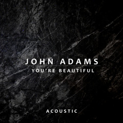 You’re Beautiful (Acoustic)