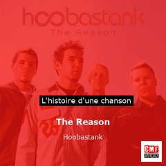Histoire d'une chanson: The Reason par Hoobastank