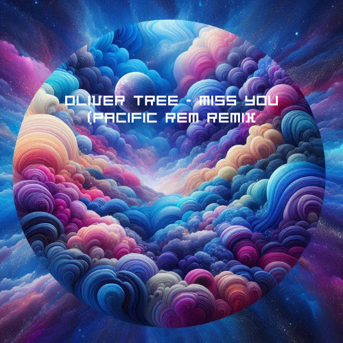 Oliver Tree - Miss You (PACIFIC REM Remix)
