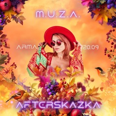 Dj M.U.Z.A. @ AfterSkazka 2024