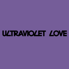 ULTRAVIOLET LOVE