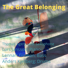 The Great Belonging (feat. Anders Kjellberg, Lars Jansson & Lennart Ginman)
