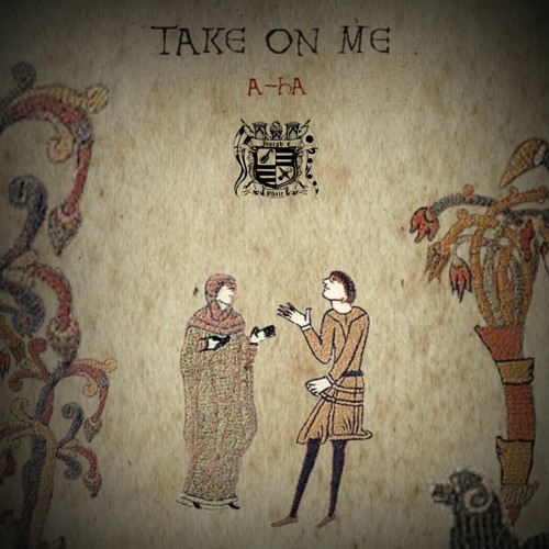 Take On Me (Medieval Version)