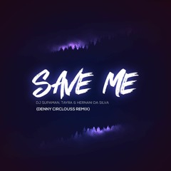 Save Me(Original by Dj Supaman, Tayra & Hernani)