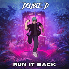 Double D - Run It Back