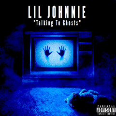 Lil Johnnie - Talking To Ghosts (Fast)