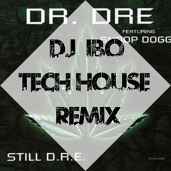 Dr Dre - Still Dre (Dj IBO Tech House Remix)
