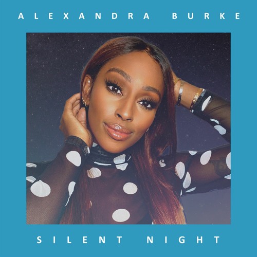 Stream Silent Night By Alexandra Burke Listen Online For Free On Soundcloud