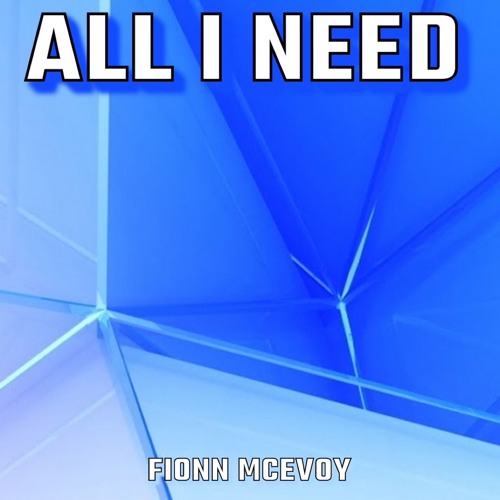 All I Need