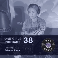 DnB Girls Podcast #38 - Brianna Paon