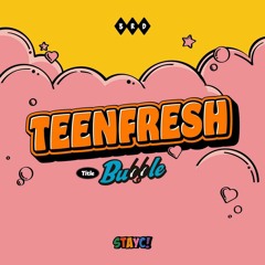 [Full Album] STAYC (스테이씨) - TEENFRESH 'Bubble, Not Like You, I Wanna Do ,Be Mine'