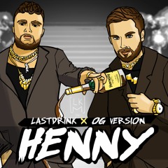 lasdrink. - Henny (feat. OG Version)