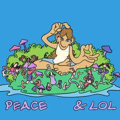 Peace & lol