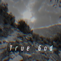 True God - (Original Mix)