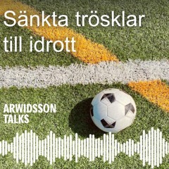 40. Sänkta trösklar till idrott