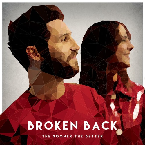 Stream The Sooner the Better by Broken Back | Listen online for free on  SoundCloud