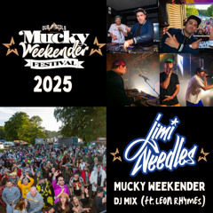 Mucky Weekender DJ Set (ft. Leon Rhymes)
