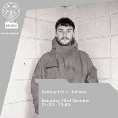 Sentient with Johney - Mode London set