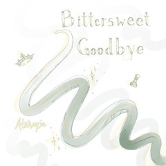 Bittersweet Goodbye