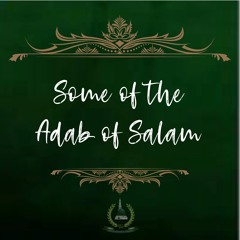 22. Some of the Ādāb of Salām