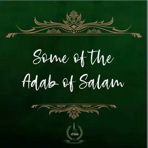 22. Some of the Ādāb of Salām