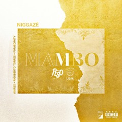 MAMBO - NiggaZé (C/ A'Aires x RigobertoTorres x Fofas Droty)