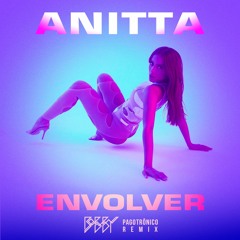 ENVOLVER ANITTA PAGOTRÔNICO REMIX