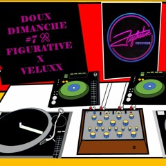 Doux Dimanche #7 ⚒ - Figurative Records X Veluxx