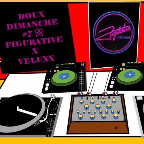 Doux Dimanche #7 ⚒ - Figurative Records X Veluxx