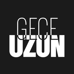 Gece Uzun | The Night is Long