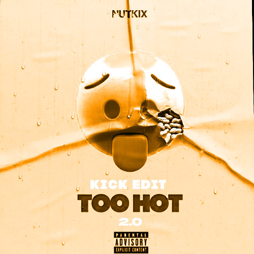 Sickmode, Rooler - TOO HOT (Nutkix Kick Edit 2.0) FREE DOWNLOAD