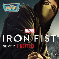 IRON FIST SEASON 1 - Double Toasted Audio Review