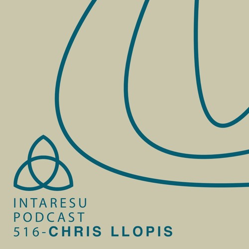 Intaresu Podcast 516 - Chris Llopis