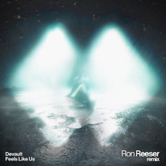 DEVAULT - FEELS LIKE US (RON REESER REMIX)