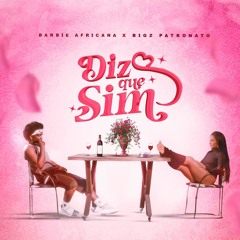 Barbie Africana feat. BigZ Patronato - Diz que Sim